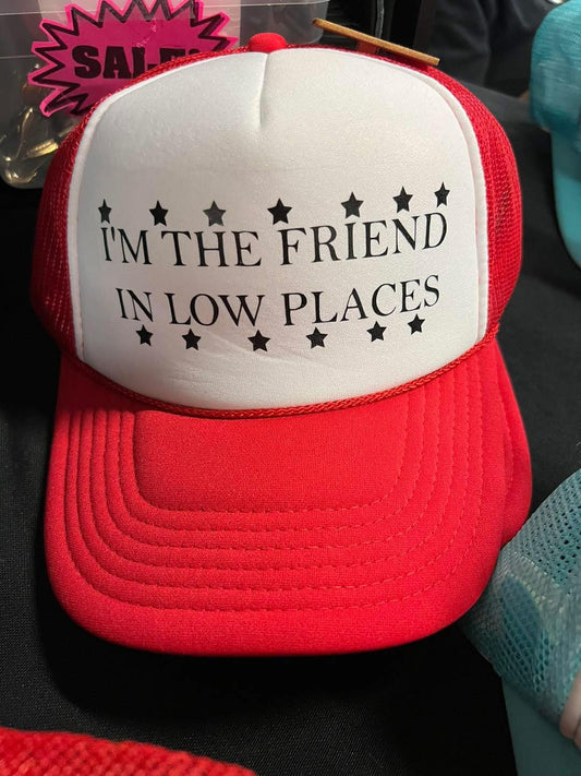FRIEND IN LOW PLACES TRUCKER