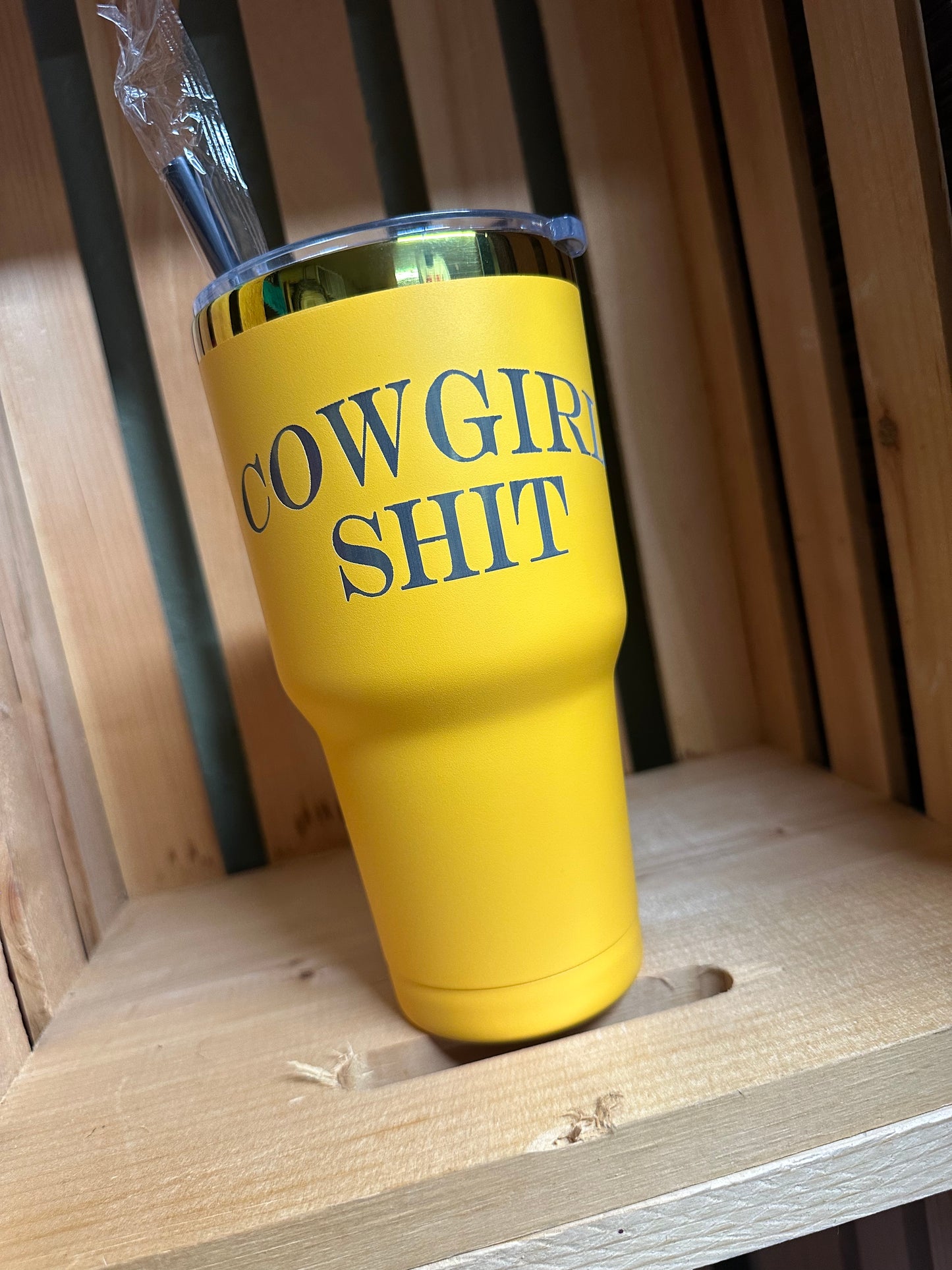 COWGIRL SHIT TUMBLER